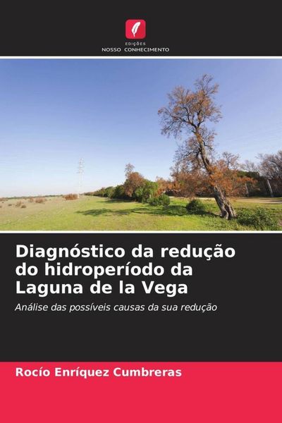 Produktbild: Diagn&oacute;stico da redu&ccedil;&atilde;o do hidroper&iacute;odo da Laguna de la Vega