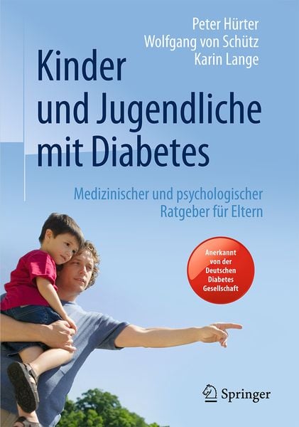 Kinder und Jugendliche mit Diabetes, Gebundene Ausgabe von Peter Hürter,Wolfgang Schütz,Karin Lange, Springer Berlin, 978-3-662-48781-5