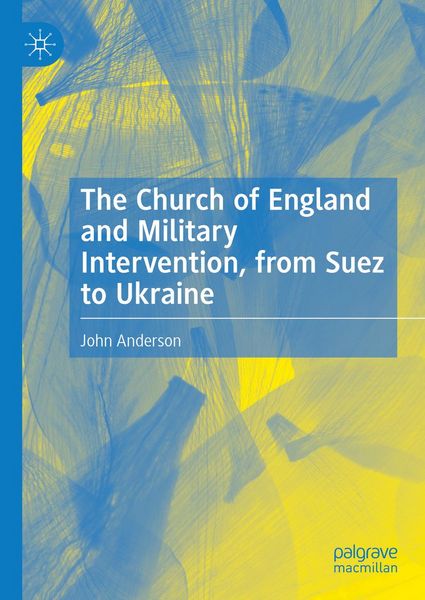 Produktbild: The Church of England and Military Intervention, from Suez to Ukraine