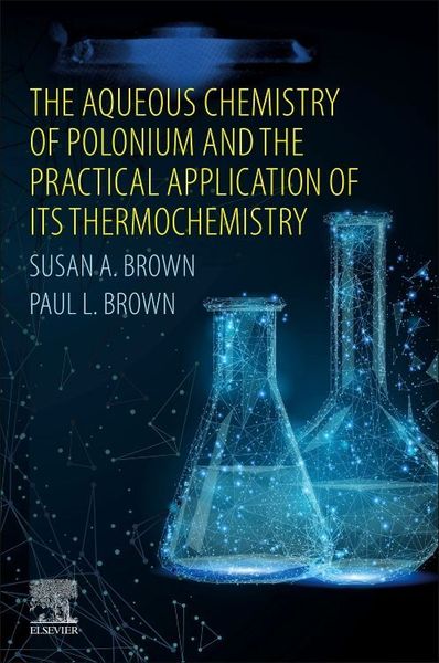 Produktbild: Brown, S: The Aqueous Chemistry of Polonium and the Practica