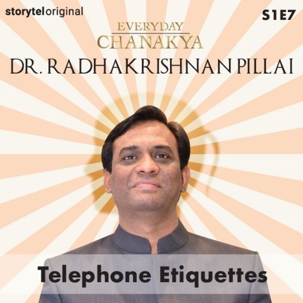 Everyday Chanakya | Telephone Etiquettes S01E07 - Radhakrishnan Pillai, Audio, 9789353645588