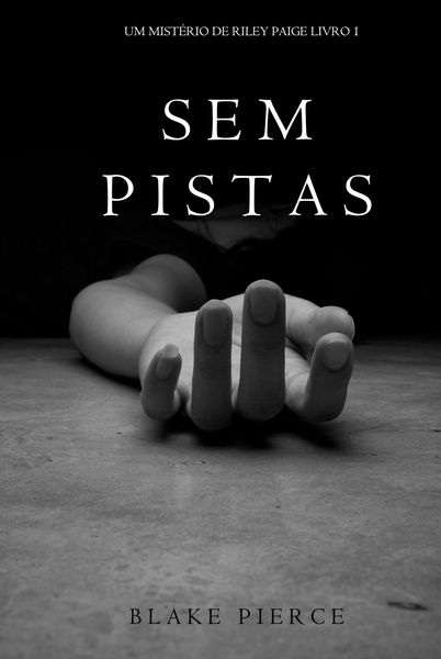 Produktbild: Sem Pistas (um Mist&eacute;rio de Riley Paige -Livro 1)
