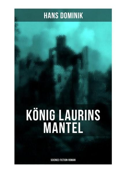 Produktbild: K&ouml;nig Laurins Mantel (Science-Fiction-Roman)