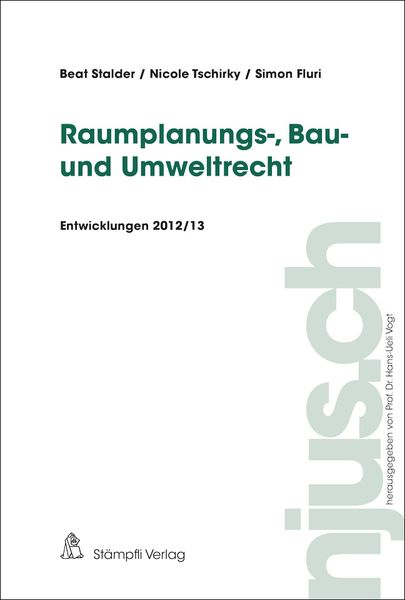 Produktbild: Raumplanungs-, Bau- und Umweltrecht, Entwicklungen 2012/13
