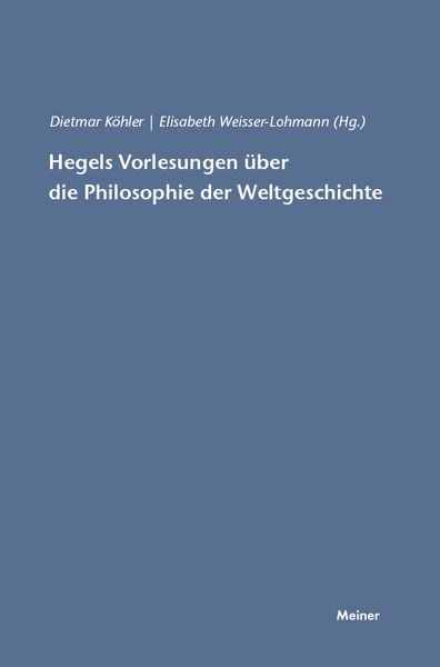 Produktbild: Hegels Vorlesungen &uuml;ber die Philosophie der Weltgeschichte