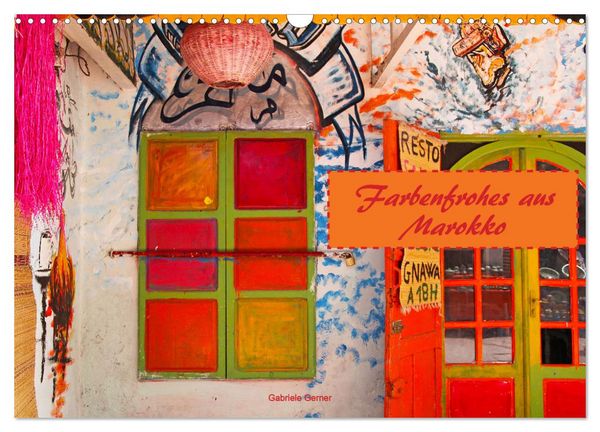 Farbenfrohes aus Marokko (Wandkalender 2026 DIN A3 quer), CALVENDO Monatskalender