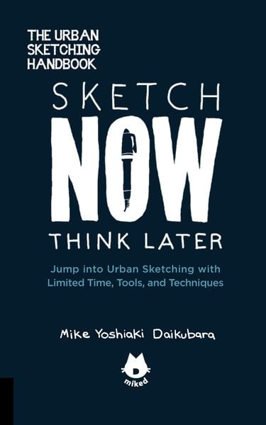 Produktbild: The Urban Sketching Handbook Sketch Now, Think Later