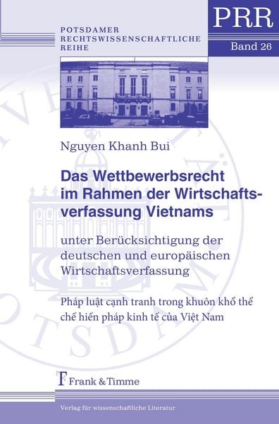 Produktbild: Das Wettbewerbsrecht im Rahmen der Wirtschaftsverfassung Vietnams unter Ber&uuml;cksichtigung der deutschen und europ&auml;ischen Wirtschaftsverfassung