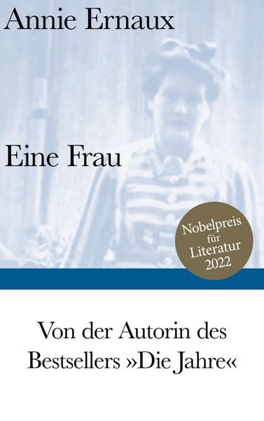 Eine Frau, Gebundene Ausgabe von Annie Ernaux, Suhrkamp, 978-3-518-22512-7
