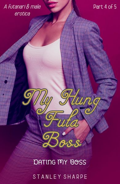 Produktbild: My Hung Futa Boss (Part 4: Dating My Boss)