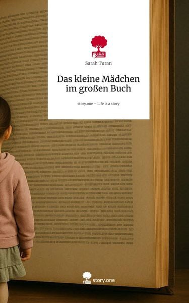 Produktbild: Das kleine M&auml;dchen im gro&szlig;en Buch. Life is a Story - story.one