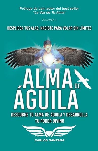 Produktbild: Alma de &Aacute;guila: Descubre tu alma de &aacute;guila y desarrolla tu poder divino