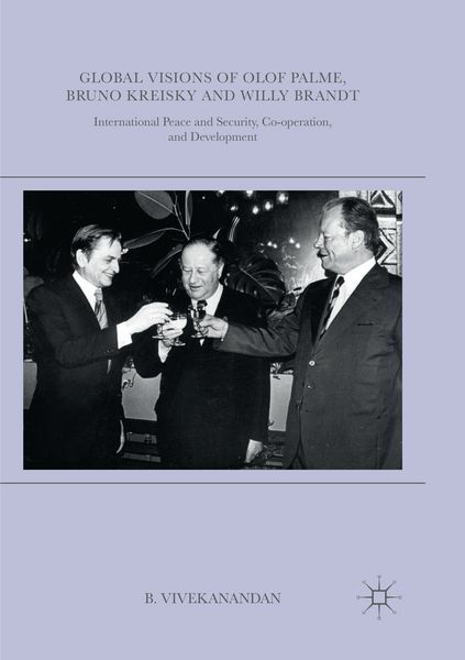 Produktbild: Global Visions of Olof Palme, Bruno Kreisky and Willy Brandt