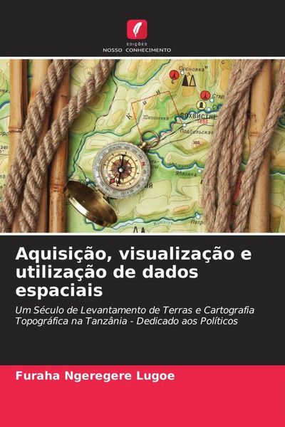 Produktbild: Aquisi&ccedil;&atilde;o, visualiza&ccedil;&atilde;o e utiliza&ccedil;&atilde;o de dados espaciais