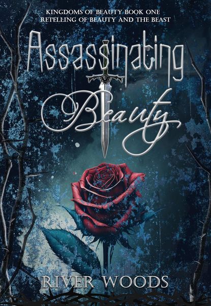 Produktbild: Assassinating Beauty: A Retelling of Beauty and the Beast (Kingdoms of Beauty, #1)