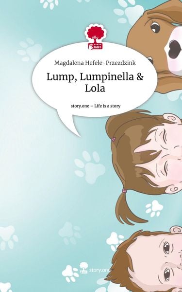 Produktbild: Lump, Lumpinella & Lola. Life is a Story - story.one