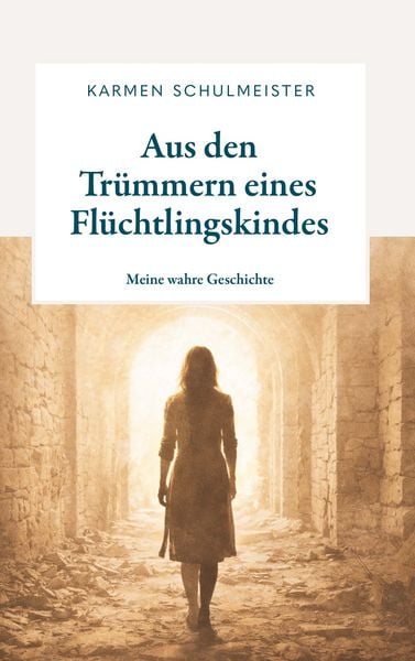 Produktbild: Aus den Tr&uuml;mmern eines Fl&uuml;chtlingskindes