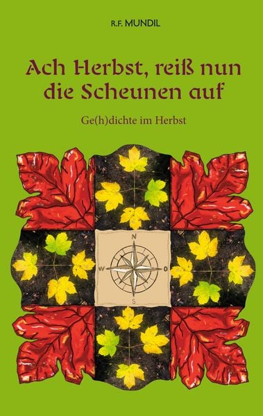 Ach Herbst, reiß nun die Scheunen auf, Taschenbuch von Renier-Fréduman Mundil, BoD – Books on Demand, 9783842341777
