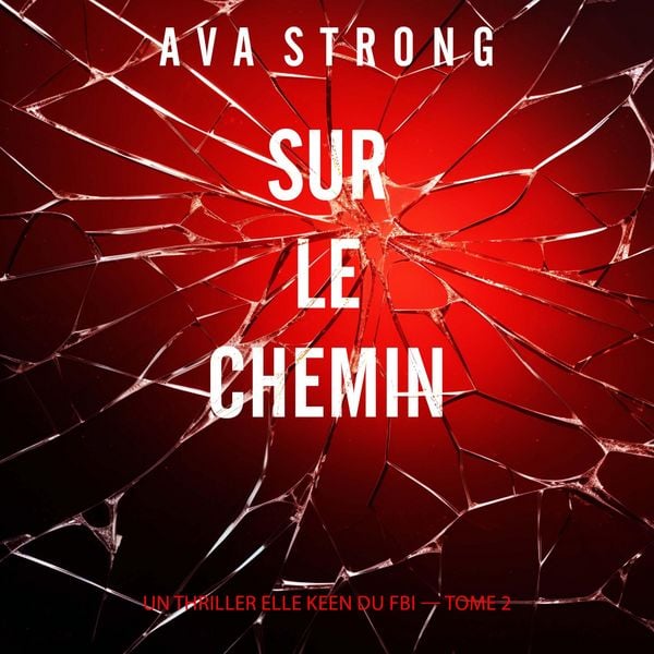 Produktbild: Sur le chemin (Un thriller Elle Keen du FBI &mdash; tome 2)
