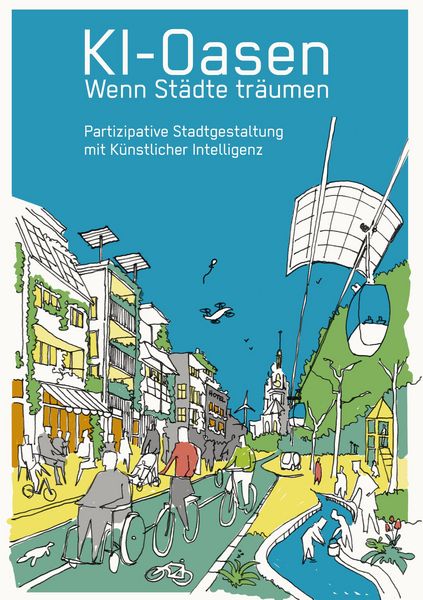 Produktbild: KI-Oasen. Wenn St&auml;dte tr&auml;umen.