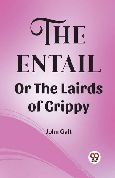 Produktbild: The Entail Or The Lairds of Grippy