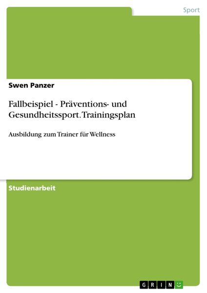 Produktbild: Fallbeispiel - Pr&auml;ventions- und Gesundheitssport. Trainingsplan