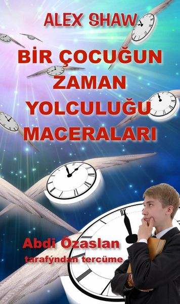 Produktbild: Bir &Ccedil;ocugun Zaman Yolculugu Maceralari