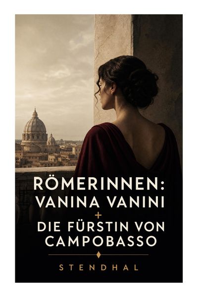 Produktbild: R&ouml;merinnen: Vanina Vanini + Die F&uuml;rstin von Campobasso