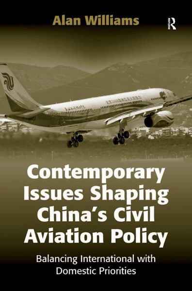 Produktbild: Contemporary Issues Shaping China's Civil Aviation Policy