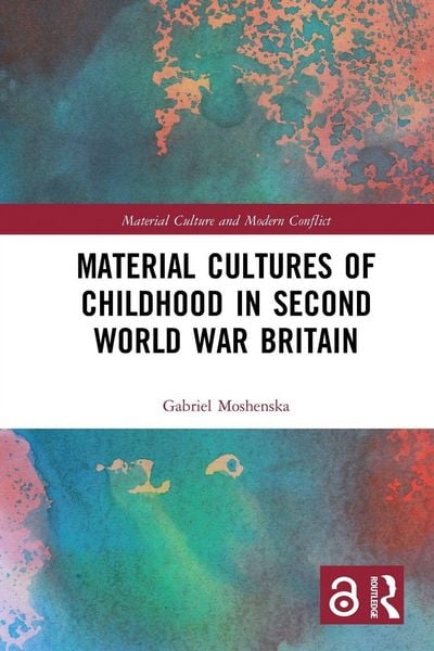 Produktbild: Material Cultures of Childhood in Second World War Britain
