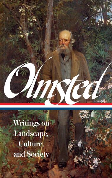 Produktbild: Frederick Law Olmsted: Writings on Landscape, Culture, and Society (LOA #270)