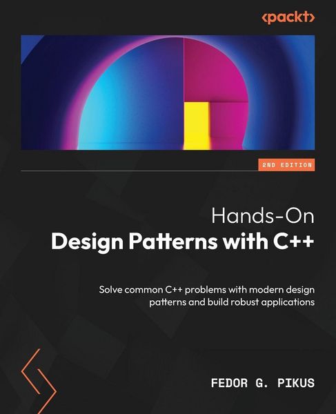 Produktbild: Hands-On Design Patterns with C++ - Second Edition