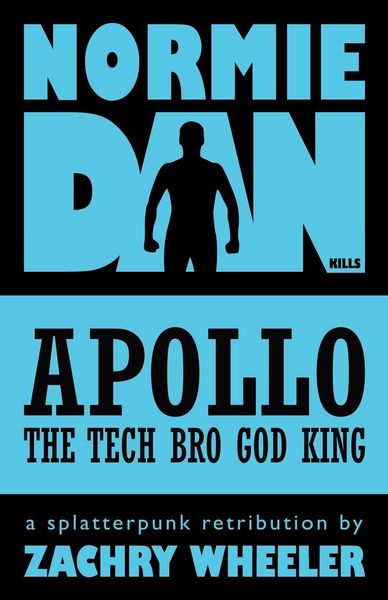 Produktbild: Normie Dan Kills Apollo the Tech Bro God King