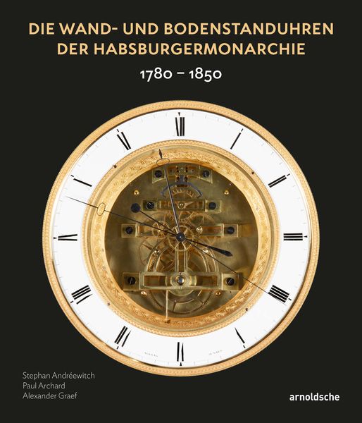 Produktbild: Die Wand- und Bodenstanduhren der Habsburgermonarchie