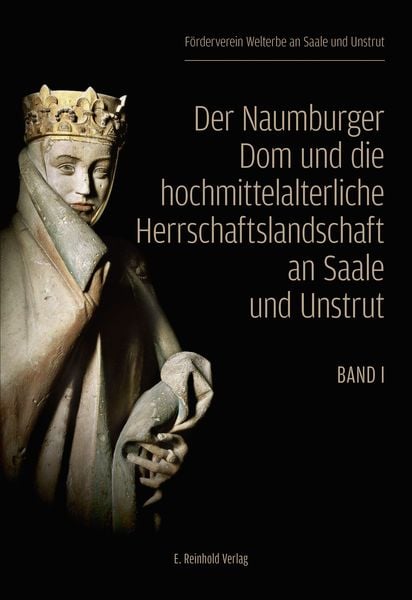 Produktbild: Der Naumburger Dom und die hochmittelalterliche Herrschaftslandschaft an Saale und Unstrut