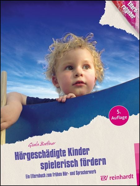 Hörgeschädigte Kinder spielerisch fördern, Taschenbuch von Gisela Batliner, Ernst Reinhardt Verlag, 9783497031542