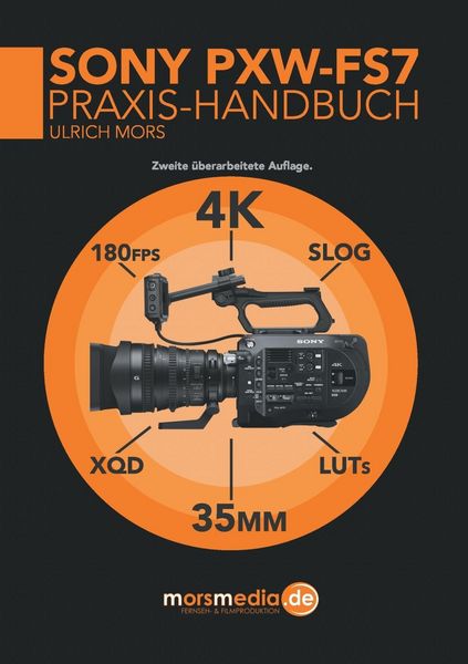 Produktbild: Das Sony PXW-FS7 Praxishandbuch