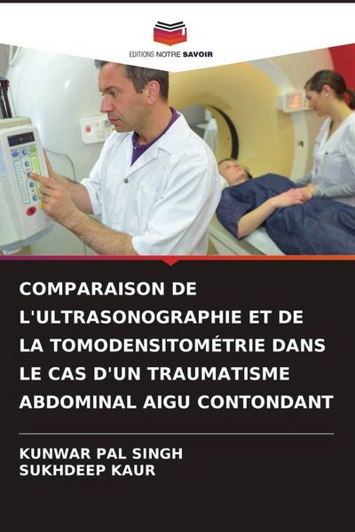 Produktbild: Comparaison De L'ultrasonographie Et De La Tomodensitom&eacute;trie Dans Le Cas D'un Traumatisme Abdominal Aigu Contondant