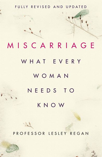 Produktbild: Miscarriage: What every Woman needs to know
