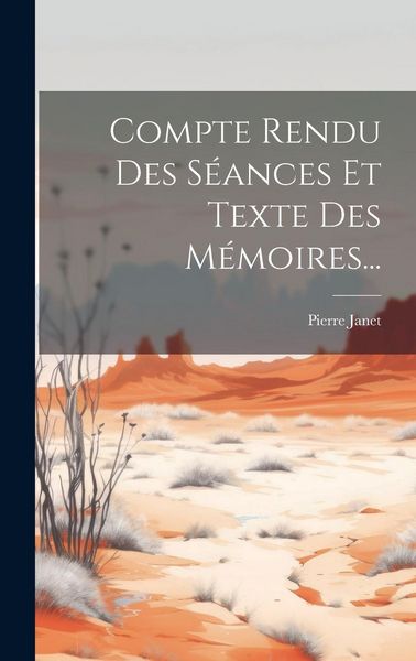 Produktbild: Compte Rendu Des S&eacute;ances Et Texte Des M&eacute;moires...