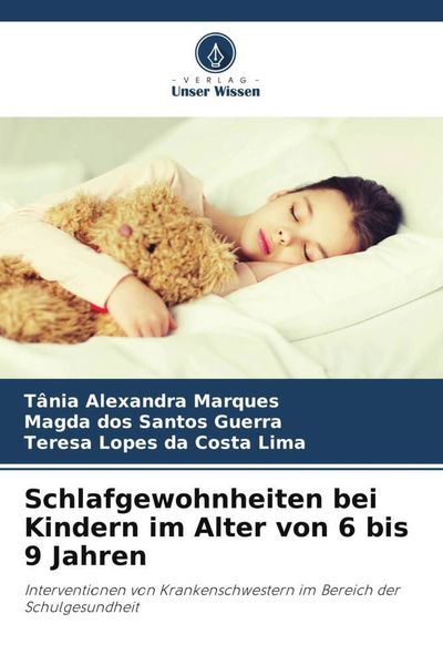 Schlafgewohnheiten bei Kindern im Alter von 6 bis 9 Jahren, Taschenbuch von Tânia Alexandra Marques , Magda dos Santos Guerra , Teresa Lopes da Costa