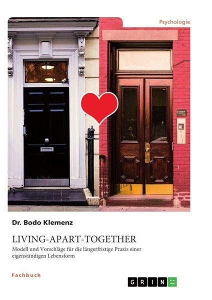 Produktbild: Living-Apart-Together. Modell und Vorschl&auml;ge f&uuml;r die l&auml;ngerfristige Praxis einer eigenst&auml;ndigen Lebensform