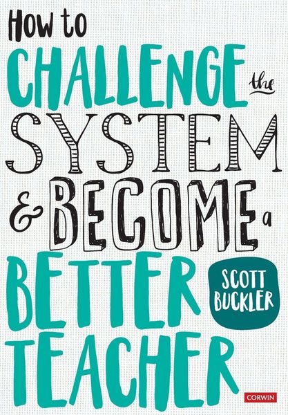 Produktbild: How to Challenge the System and Become a Better Teacher