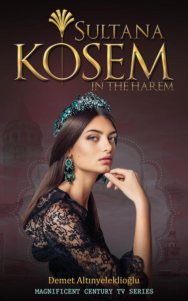 Produktbild: Sultana Kosem - In The Harem (Magnificent Century, #1)