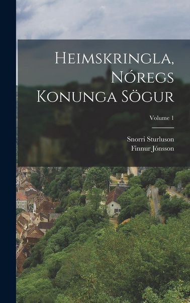 Produktbild: Heimskringla, N&oacute;regs Konunga S&ouml;gur; Volume 1