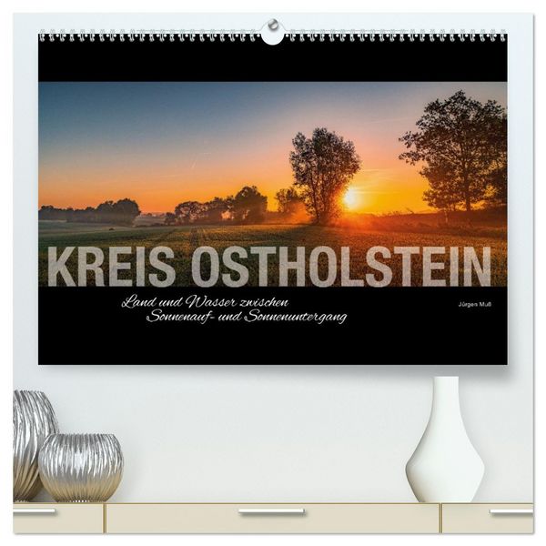 Produktbild: Kreis Ostholstein - Land und Wasser zwischen Sonnenauf- und Sonnenuntergang (hochwertiger Premium Wandkalender 2026 DIN A2 quer), Kunstdruck in Hochglanz