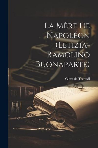 Produktbild: La m&egrave;re de Napol&eacute;on (Letizia-Ramolino Buonaparte)