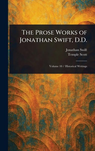 Produktbild: The Prose Works of Jonathan Swift, D.D.