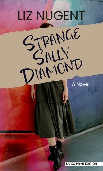 Strange Sally Diamond, Gebundene Ausgabe von Liz Nugent, Gale, a Cengage Group