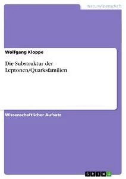 Produktbild: Die Substruktur der Leptonen/Quarksfamilien